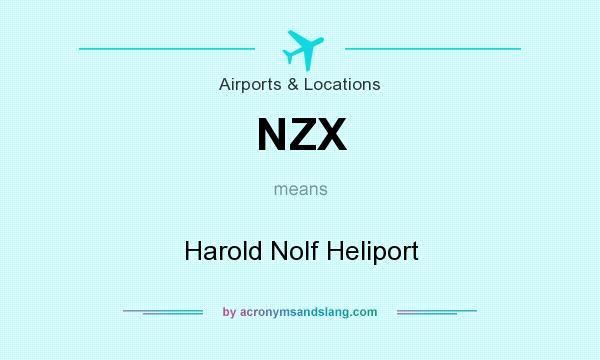 What does NZX mean? It stands for Harold Nolf Heliport