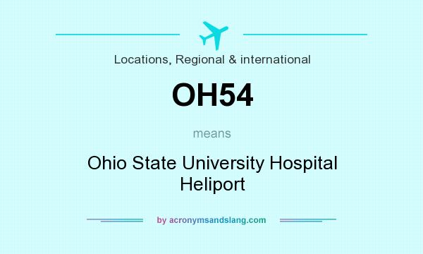 What does OH54 mean? It stands for Ohio State University Hospital Heliport