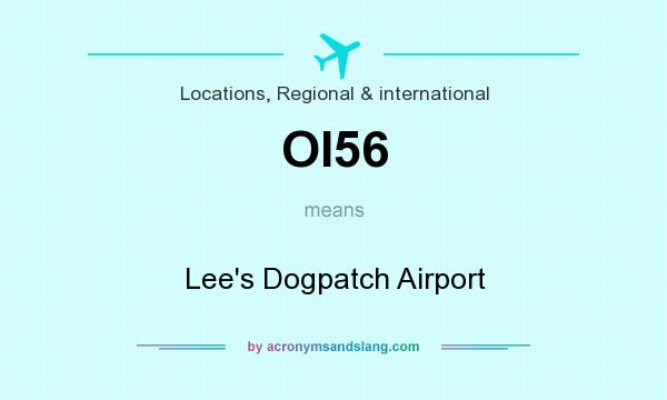 What does OI56 mean? It stands for Lee`s Dogpatch Airport