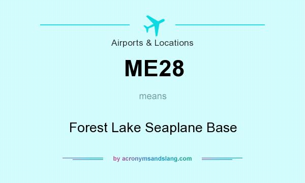What does ME28 mean? It stands for Forest Lake Seaplane Base