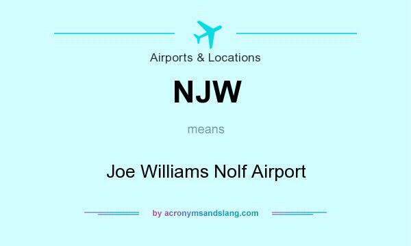 What does NJW mean? It stands for Joe Williams Nolf Airport