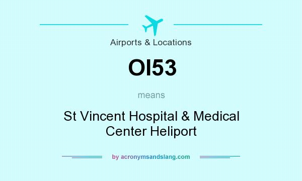 What does OI53 mean? It stands for St Vincent Hospital & Medical Center Heliport