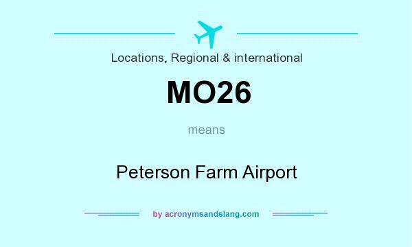 What does MO26 mean? It stands for Peterson Farm Airport