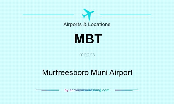 What does MBT mean? It stands for Murfreesboro Muni Airport
