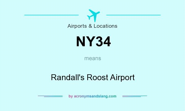 What does NY34 mean? It stands for Randall`s Roost Airport