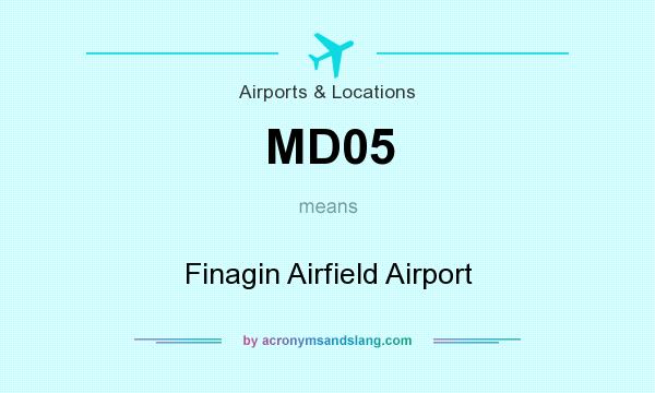 What does MD05 mean? It stands for Finagin Airfield Airport