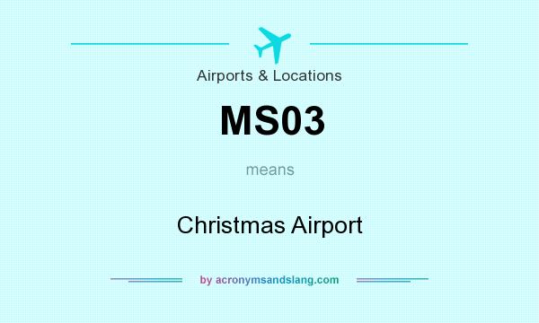 What does MS03 mean? It stands for Christmas Airport