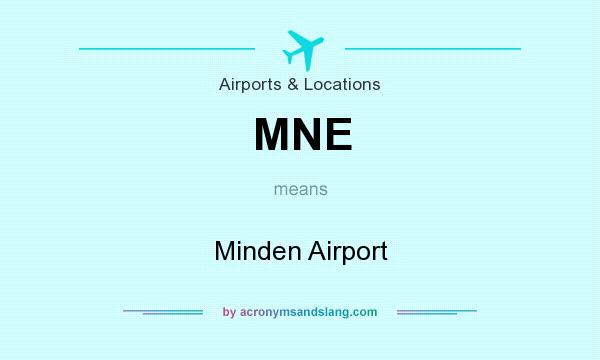 What does MNE mean? It stands for Minden Airport