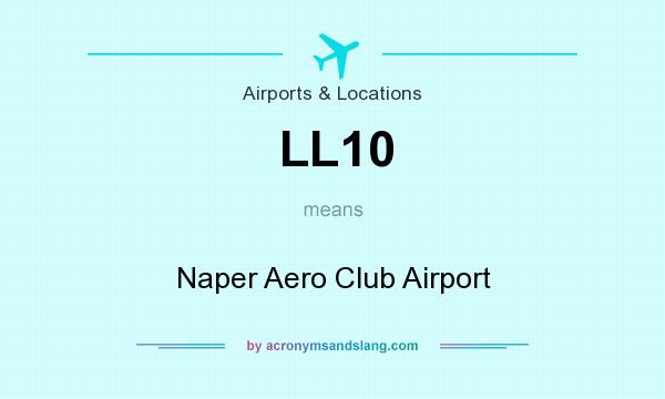 What does LL10 mean? It stands for Naper Aero Club Airport