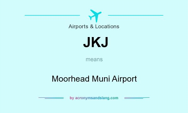 What does JKJ mean? It stands for Moorhead Muni Airport