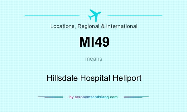 What does MI49 mean? It stands for Hillsdale Hospital Heliport