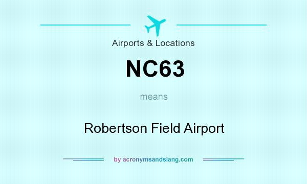 What does NC63 mean? It stands for Robertson Field Airport