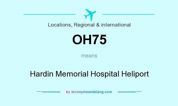 What does OH75 mean? It stands for Hardin Memorial Hospital Heliport