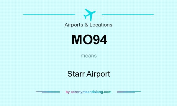 What does MO94 mean? It stands for Starr Airport