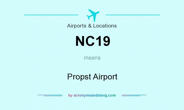 What does NC19 mean? It stands for Propst Airport