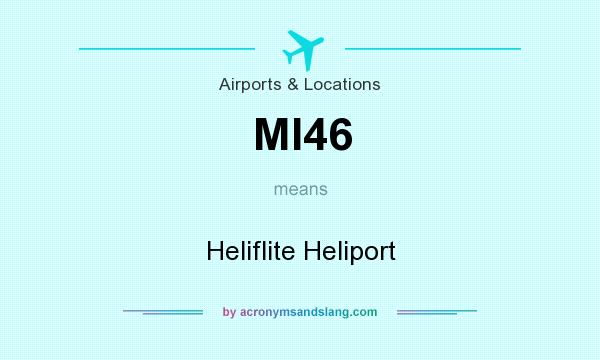 What does MI46 mean? It stands for Heliflite Heliport