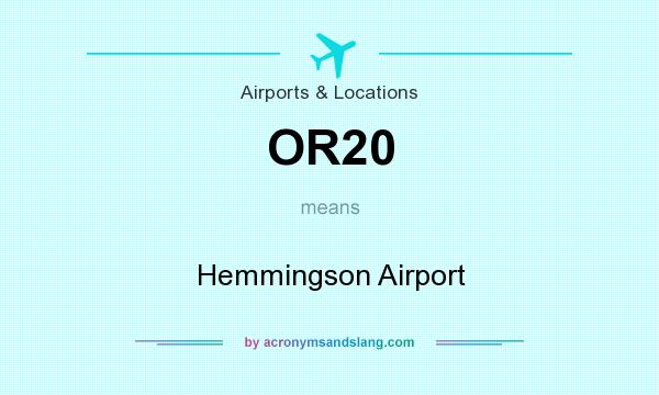 What does OR20 mean? It stands for Hemmingson Airport