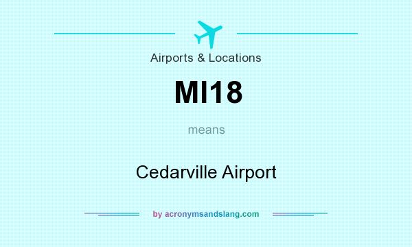 What does MI18 mean? It stands for Cedarville Airport