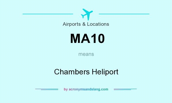 What does MA10 mean? It stands for Chambers Heliport