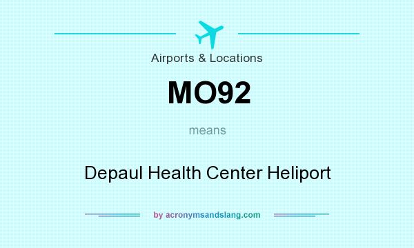 What does MO92 mean? It stands for Depaul Health Center Heliport