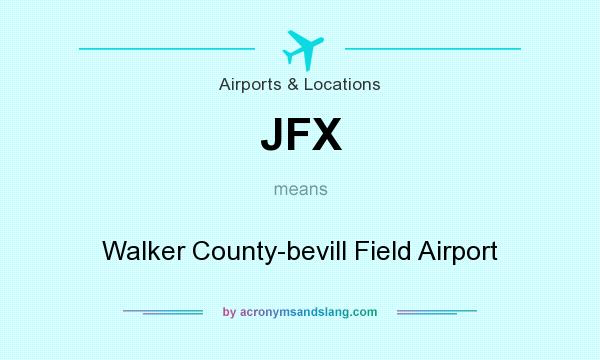 What does JFX mean? It stands for Walker County-bevill Field Airport