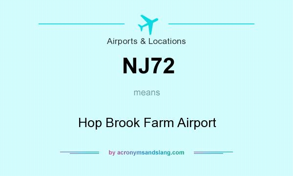 What does NJ72 mean? It stands for Hop Brook Farm Airport