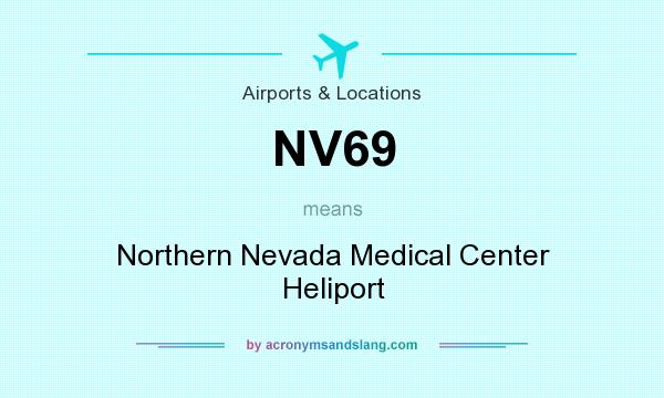 What does NV69 mean? It stands for Northern Nevada Medical Center Heliport
