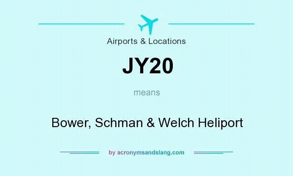 What does JY20 mean? It stands for Bower, Schman & Welch Heliport