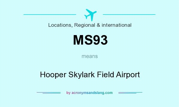What does MS93 mean? It stands for Hooper Skylark Field Airport