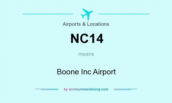 What does NC14 mean? It stands for Boone Inc Airport