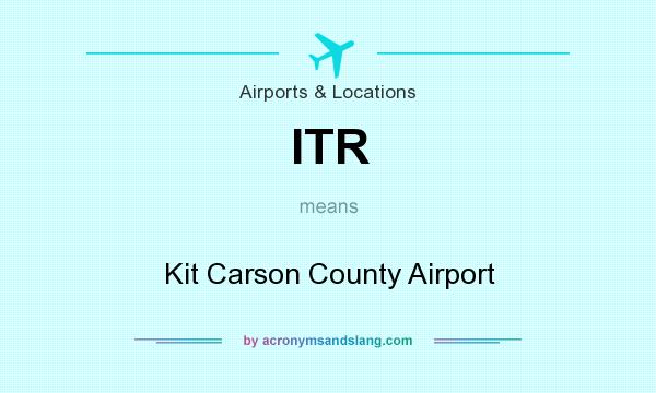 What does ITR mean? It stands for Kit Carson County Airport