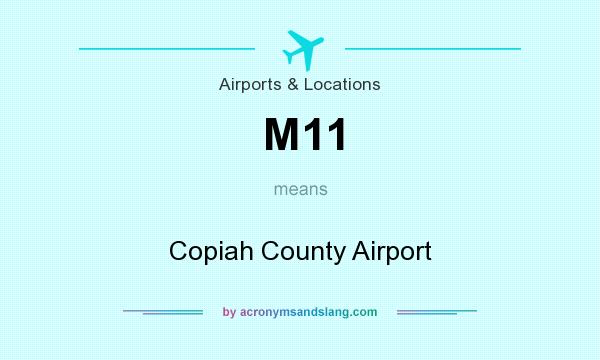 What does M11 mean? It stands for Copiah County Airport