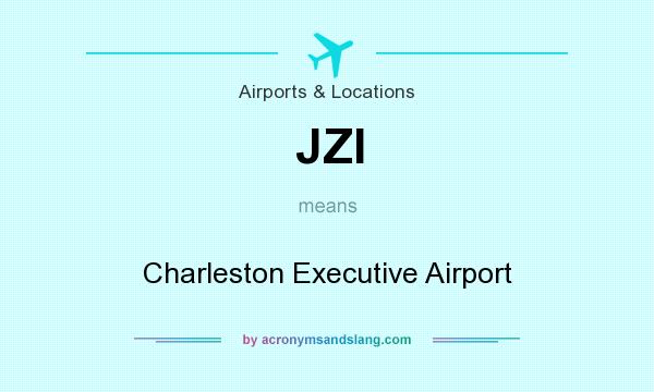 What does JZI mean? It stands for Charleston Executive Airport