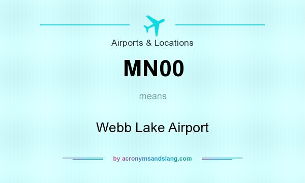 What does MN00 mean? It stands for Webb Lake Airport