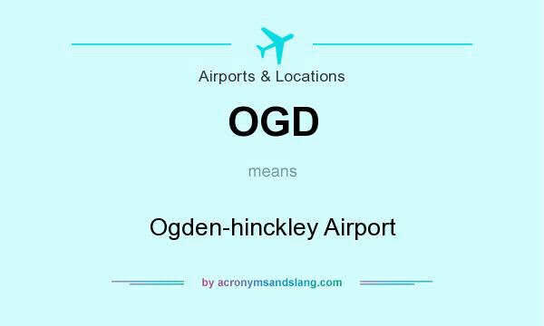 What does OGD mean? It stands for Ogden-hinckley Airport