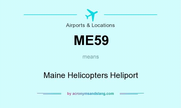 What does ME59 mean? It stands for Maine Helicopters Heliport
