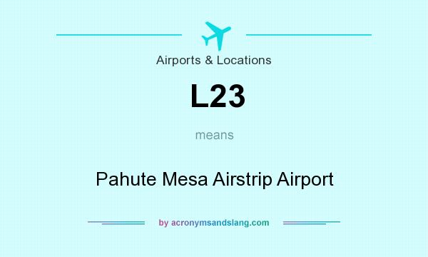 What does L23 mean? It stands for Pahute Mesa Airstrip Airport