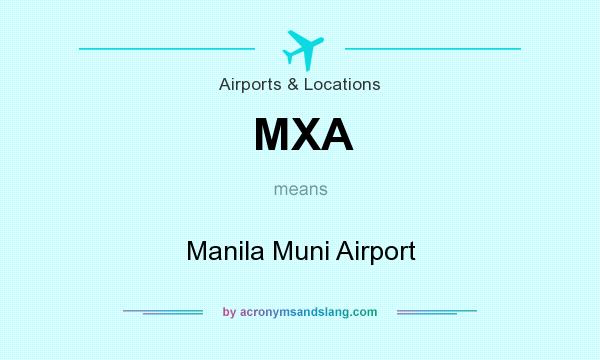 What does MXA mean? It stands for Manila Muni Airport