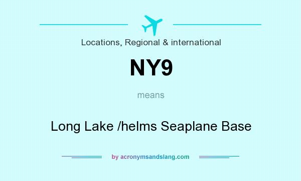 What does NY9 mean? It stands for Long Lake /helms Seaplane Base
