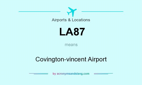 What does LA87 mean? It stands for Covington-vincent Airport