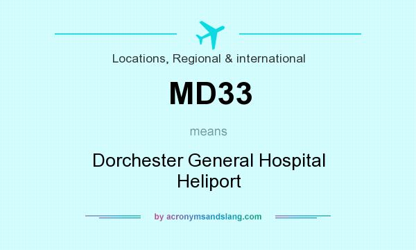What does MD33 mean? It stands for Dorchester General Hospital Heliport