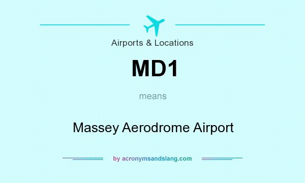 What does MD1 mean? It stands for Massey Aerodrome Airport