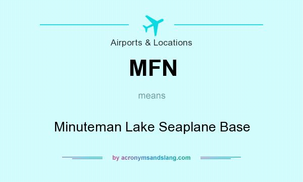 What does MFN mean? It stands for Minuteman Lake Seaplane Base