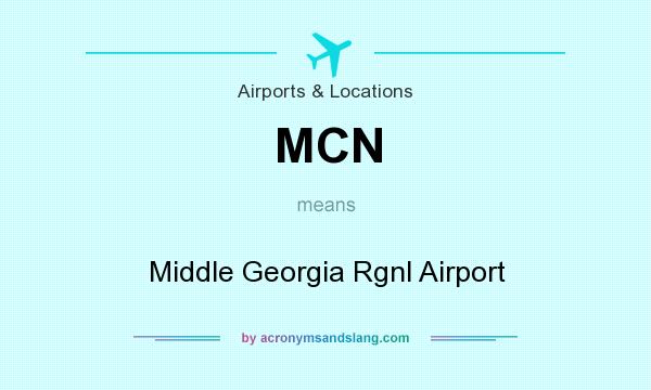 What does MCN mean? It stands for Middle Georgia Rgnl Airport