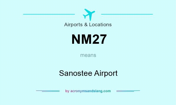 What does NM27 mean? It stands for Sanostee Airport