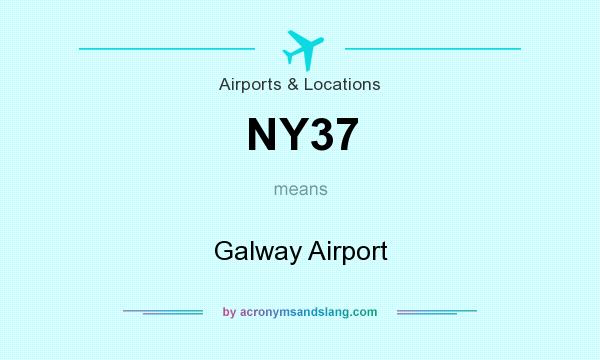 What does NY37 mean? It stands for Galway Airport