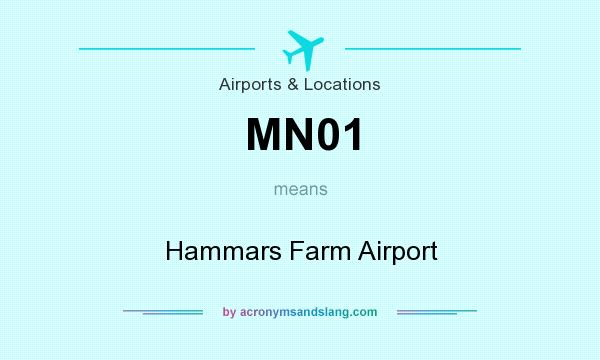 What does MN01 mean? It stands for Hammars Farm Airport