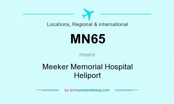 What does MN65 mean? It stands for Meeker Memorial Hospital Heliport