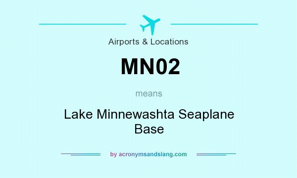 What does MN02 mean? It stands for Lake Minnewashta Seaplane Base