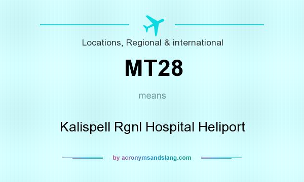 What does MT28 mean? It stands for Kalispell Rgnl Hospital Heliport